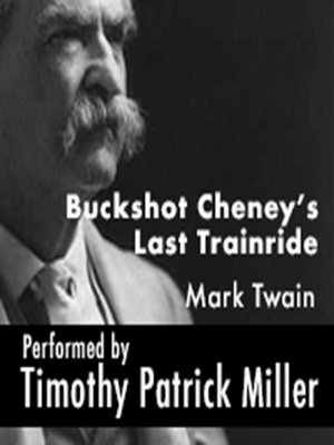 cover image of Buckshot Cheney's Last Trainride